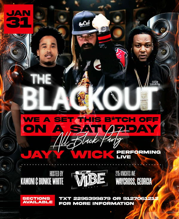 THE BLACKOUT (WE SET THIS B*TCH OFF O...)